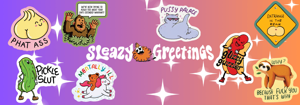 New Items from Sleazy Greetings