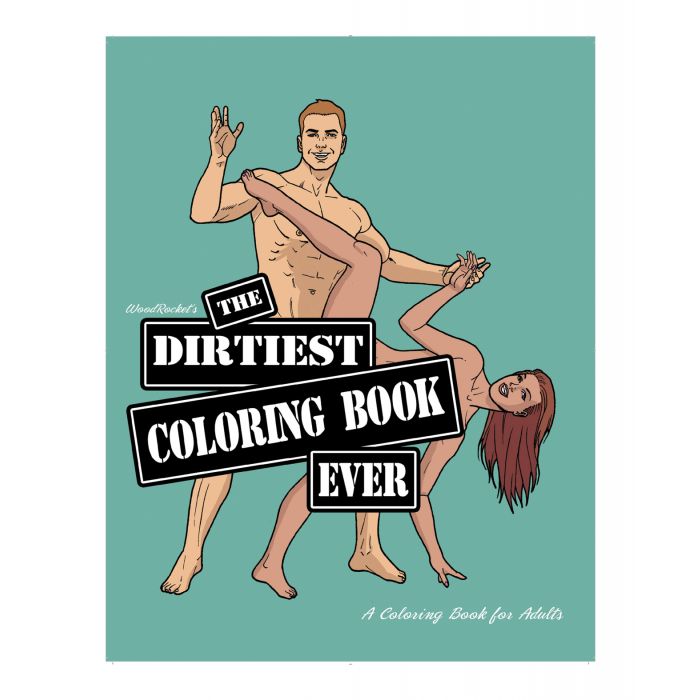 Wood Rocket The Dirtiest Coloring Book Ever